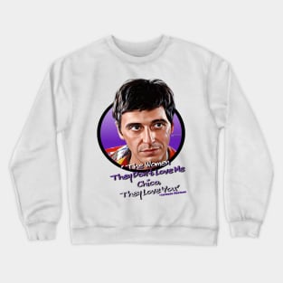 They Love You Crewneck Sweatshirt